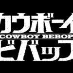 Cowboy Bebop: What was the anime originally supposed to be called? Not in the same way Cowboy Bebop: What was the anime originally supposed to be called? Not in the same way