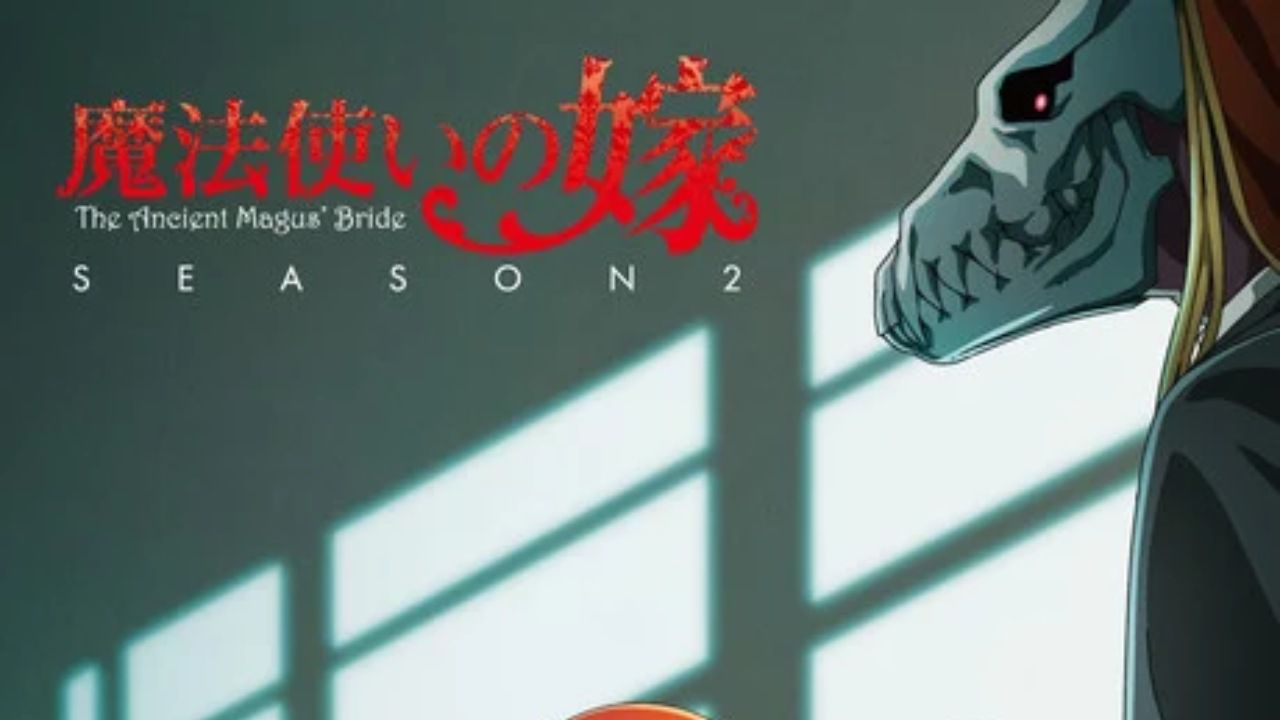 The Ancient Magus Bride Season 2: A new trailer reveals the release